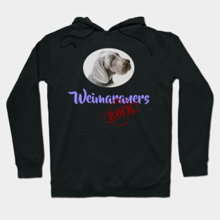 Weimaraners Rock! Hoodie